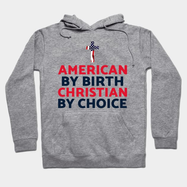 American by birth Christian by choice Hoodie by FTLOG